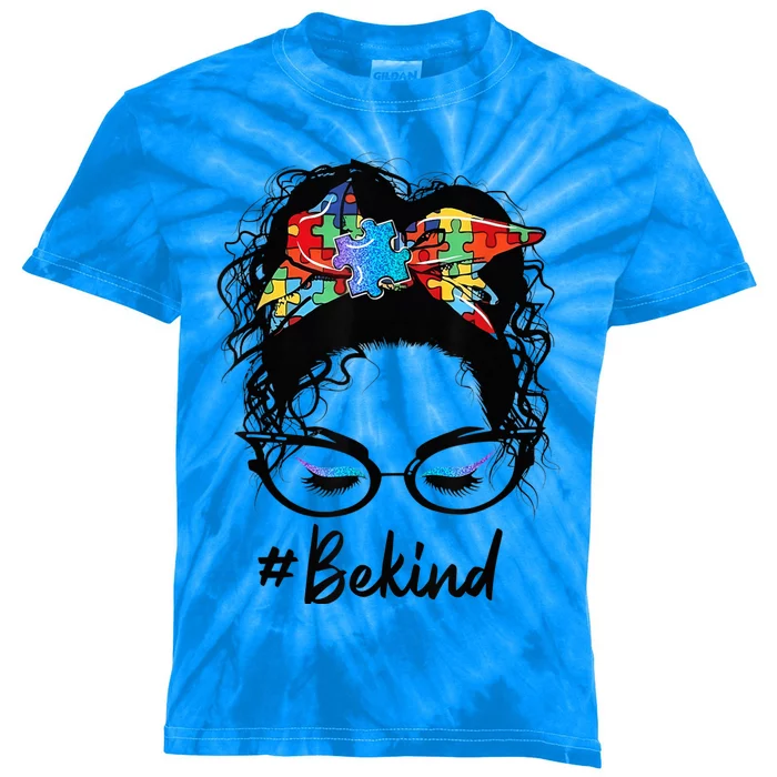 Be Kind Autism Awareness Messy Bun Girl Woman Shirt Kids Tie-Dye T-Shirt