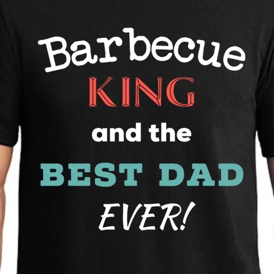 Barbecue King And The Best Dad Ever Fathers Day Tee Gift Pajama Set