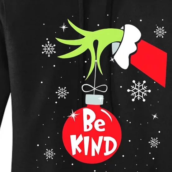 Be Kind At Anytime Teacher Jingle Ball Christmas Grinchmas Women's Pullover Hoodie