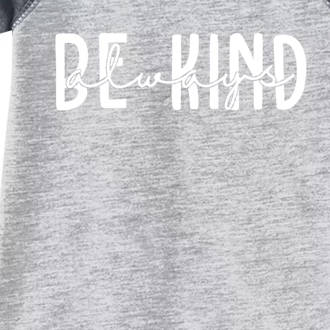 Be Kind Always Quote Infant Baby Jersey Bodysuit