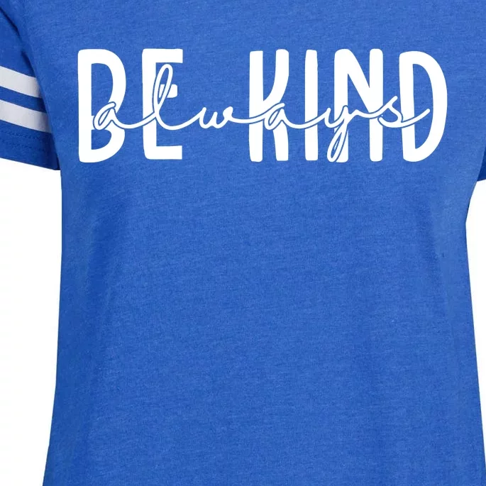 Be Kind Always Quote Enza Ladies Jersey Football T-Shirt