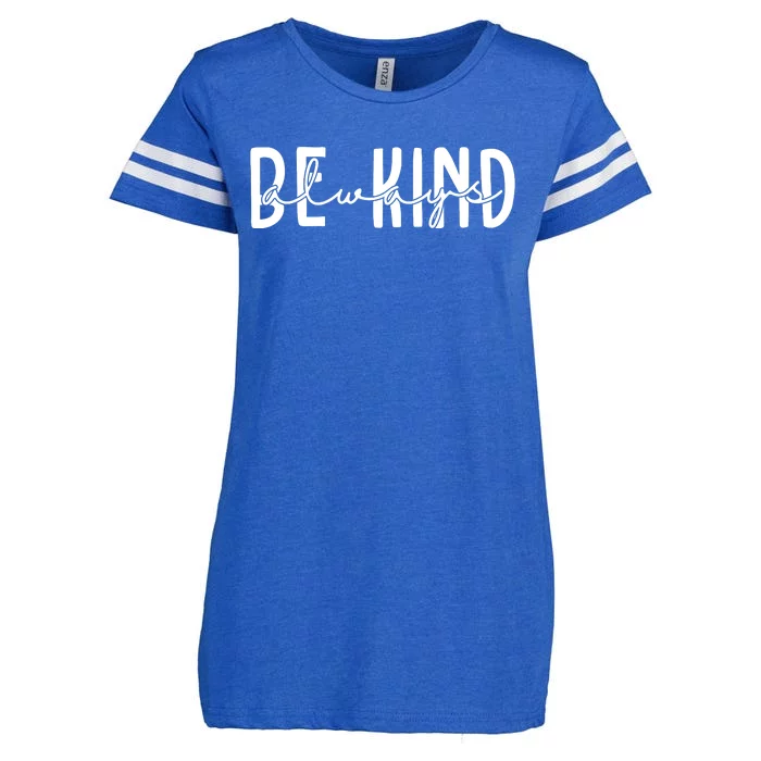 Be Kind Always Quote Enza Ladies Jersey Football T-Shirt