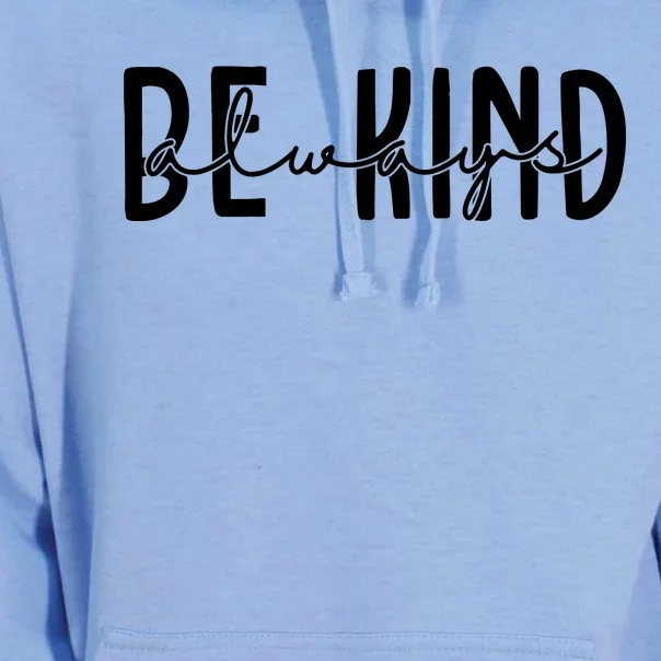 Be Kind Always Quote Unisex Surf Hoodie