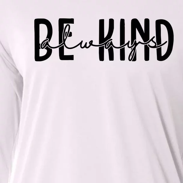 Be Kind Always Quote Cooling Performance Long Sleeve Crew