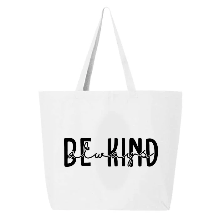 Be Kind Always Quote 25L Jumbo Tote