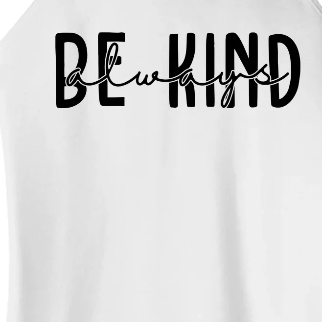 Be Kind Always Quote Women’s Perfect Tri Rocker Tank