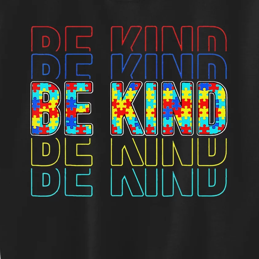 Be Kind Autism Awareness Special Education Autism Teacher Kids Sweatshirt