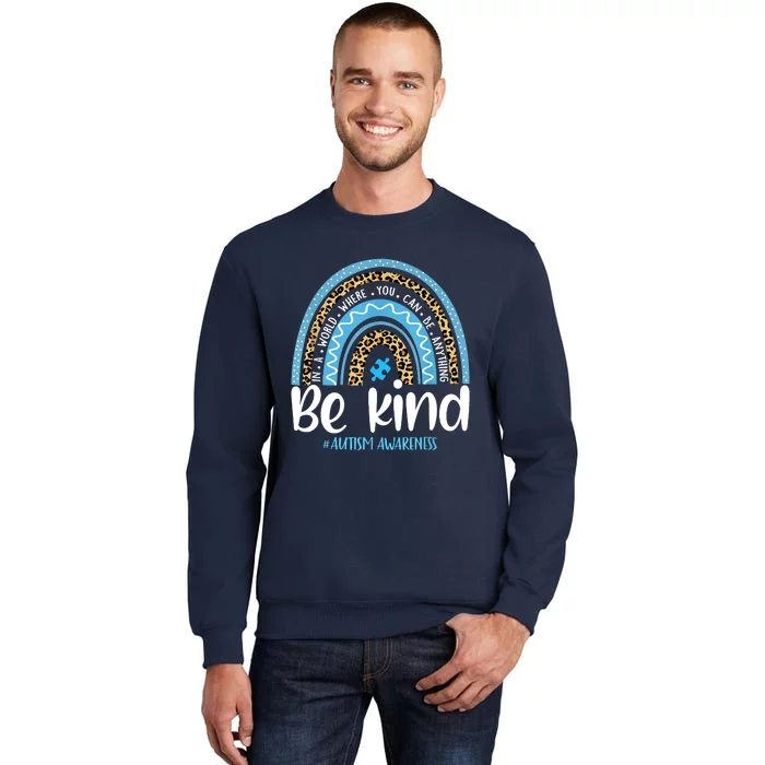 Be Kind Autism Awareness Leopard Rainbow Choose Kindness Tall Sweatshirt