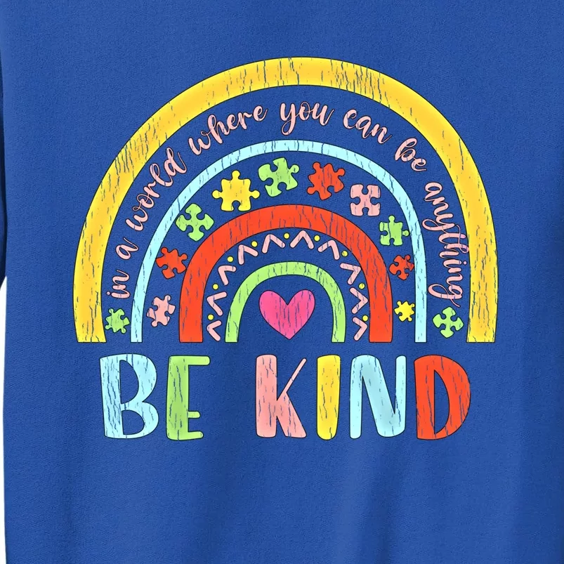 Be Kind Autism Awareness Acceptance Rainbow Choose Kindness Meaningful Gift Sweatshirt