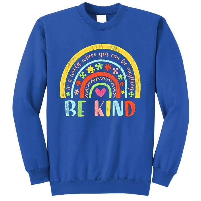 Be Kind Autism Awareness Acceptance Rainbow Choose Kindness Meaningful Gift Sweatshirt