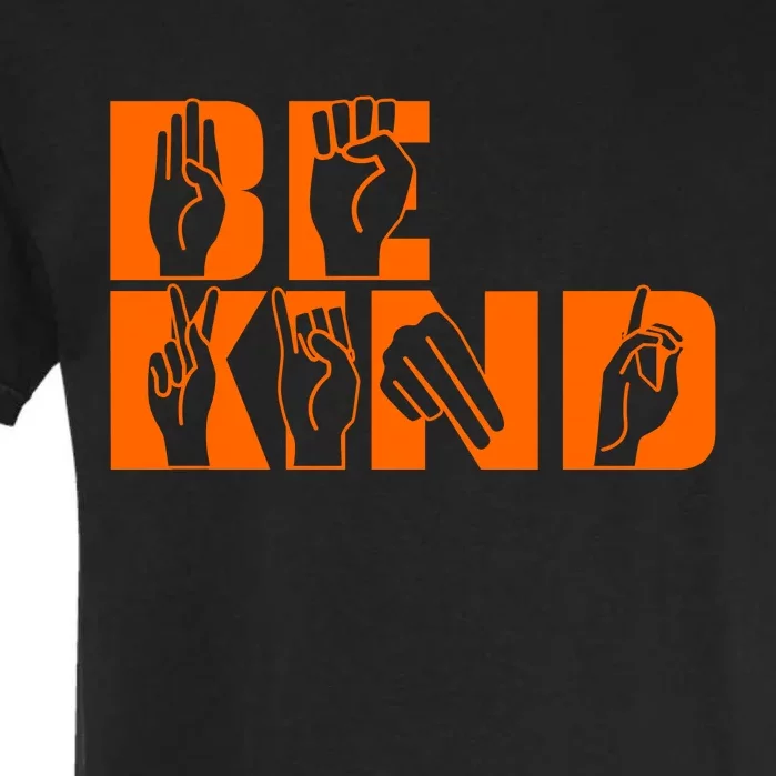 Be Kind ASL Hand Sign Language Garment-Dyed Heavyweight T-Shirt