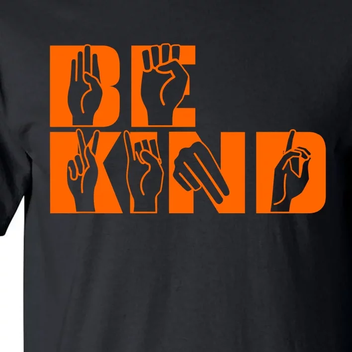 Be Kind ASL Hand Sign Language Tall T-Shirt