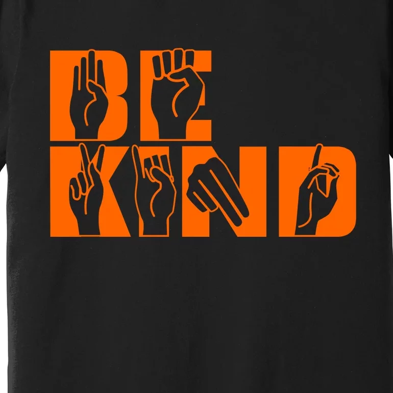 Be Kind ASL Hand Sign Language Premium T-Shirt