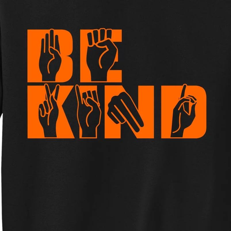 Be Kind ASL Hand Sign Language Tall Sweatshirt