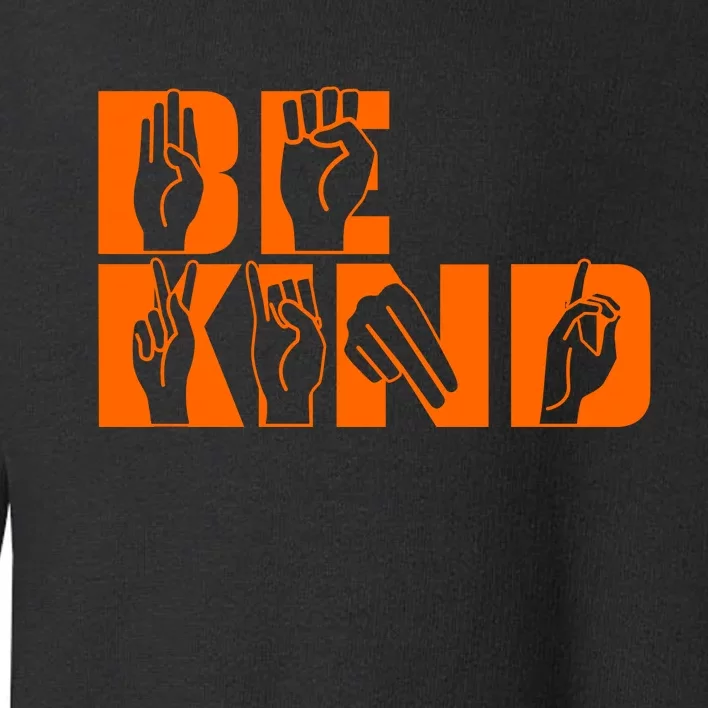 Be Kind ASL Hand Sign Language Toddler Sweatshirt