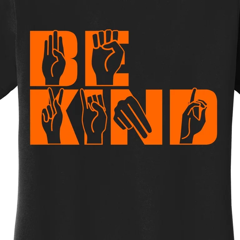 Be Kind ASL Hand Sign Language Women's T-Shirt