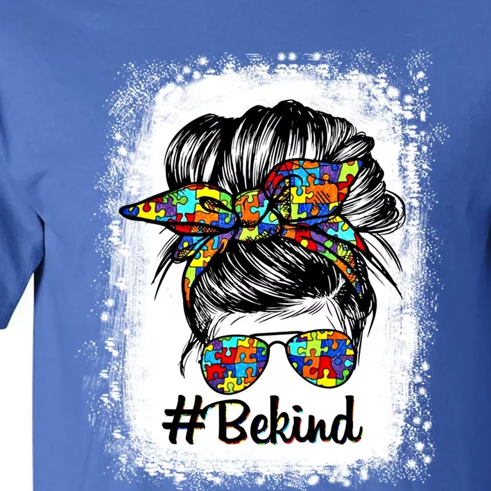 Be Kind Autism Awareness Messy Bun Choose Kindness Funny Gift Tall T-Shirt