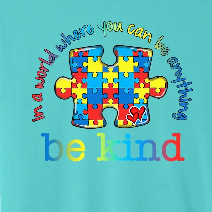 Be Kind Autism Awareness Puzzle Rainbow Choose Kindness ChromaSoft Performance T-Shirt