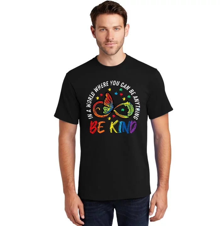 Be Kind Autism Infinity Butterfly Awareness Men Women Kids Tall T-Shirt