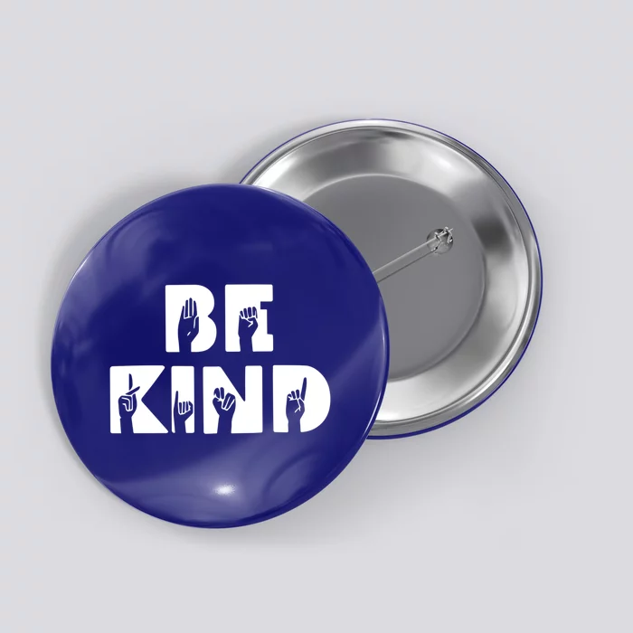 Be Kind Asl Sign Language Deaf Interpreter Gift Button