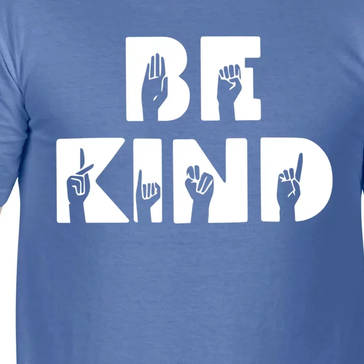 Be Kind Asl Sign Language Deaf Interpreter Gift Comfort Colors T-Shirt