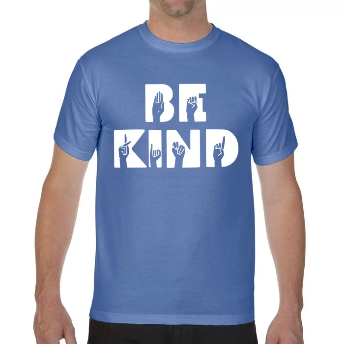 Be Kind Asl Sign Language Deaf Interpreter Gift Comfort Colors T-Shirt