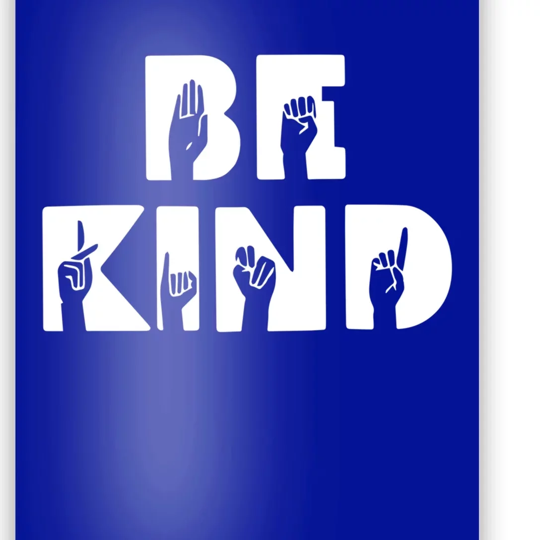 Be Kind Asl Sign Language Deaf Interpreter Gift Poster