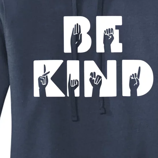 Be Kind Asl Sign Language Deaf Interpreter Gift Women's Pullover Hoodie