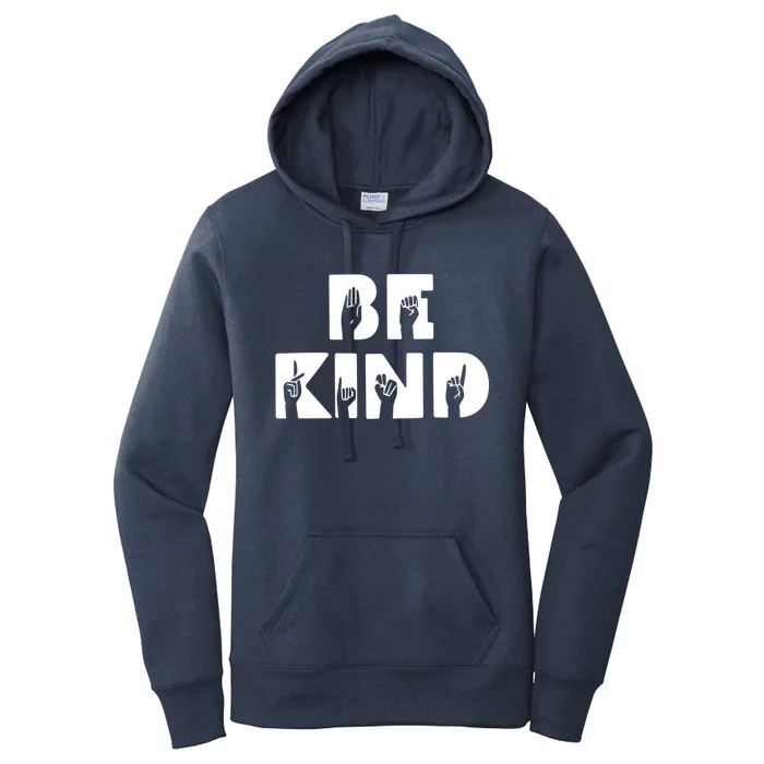 Be Kind Asl Sign Language Deaf Interpreter Gift Women's Pullover Hoodie