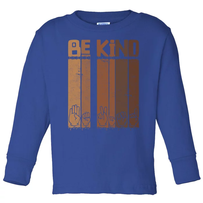 Be Kind Asl Sign Language Racial Equality Teachers Melanin Great Gift Toddler Long Sleeve Shirt