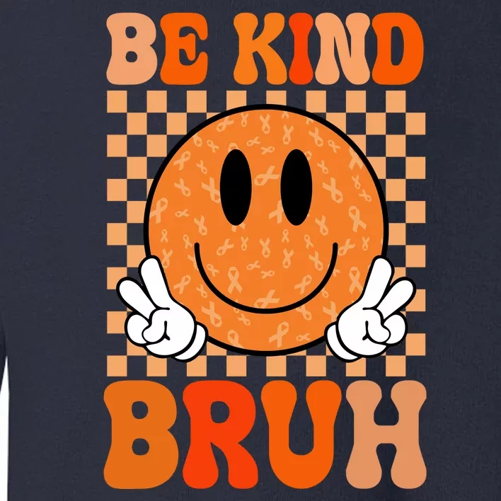 Be Kind Bruh Anti Bullying Smile Face Toddler Sweatshirt