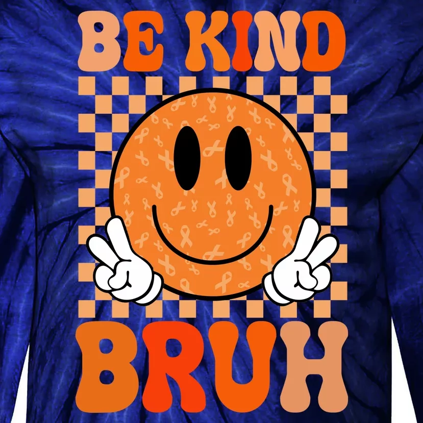 Be Kind Bruh Anti Bullying Smile Face Tie-Dye Long Sleeve Shirt