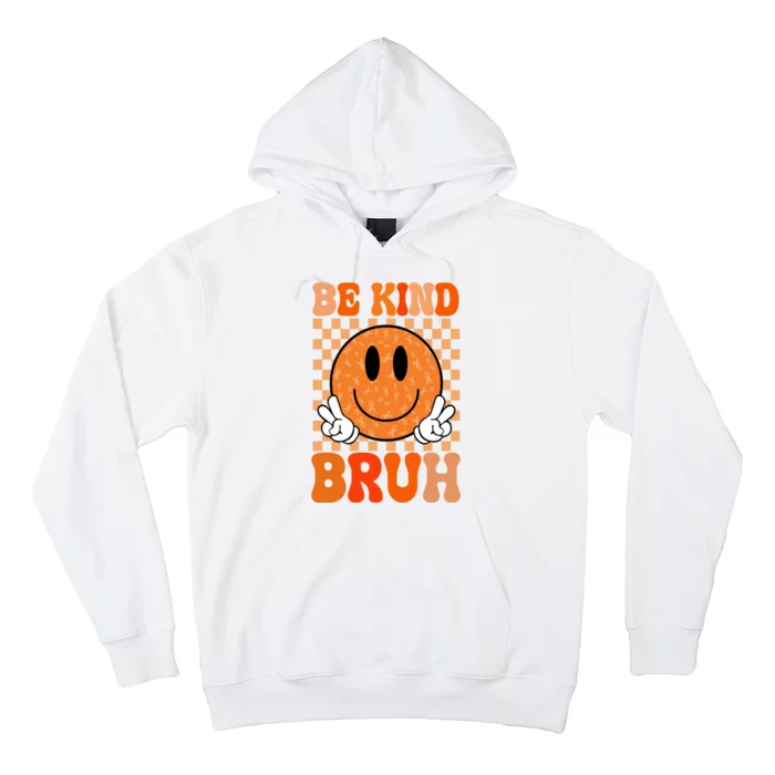 Be Kind Bruh Anti Bullying Smile Face Hoodie