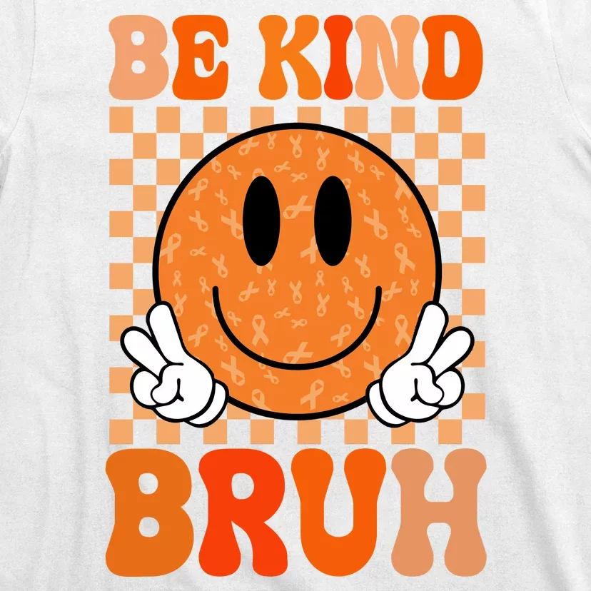 Be Kind Bruh Anti Bullying Smile Face T-Shirt