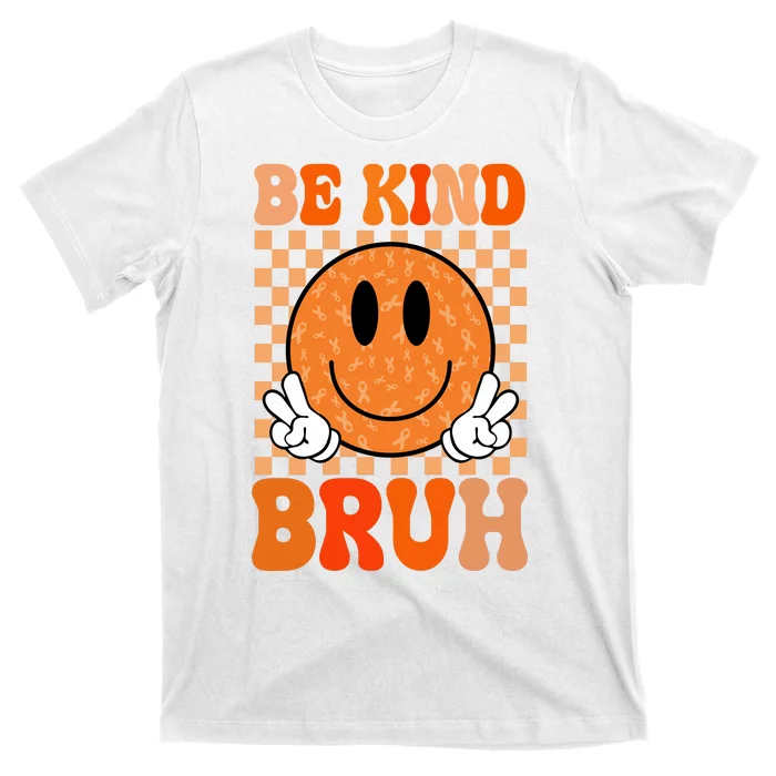 Be Kind Bruh Anti Bullying Smile Face T-Shirt