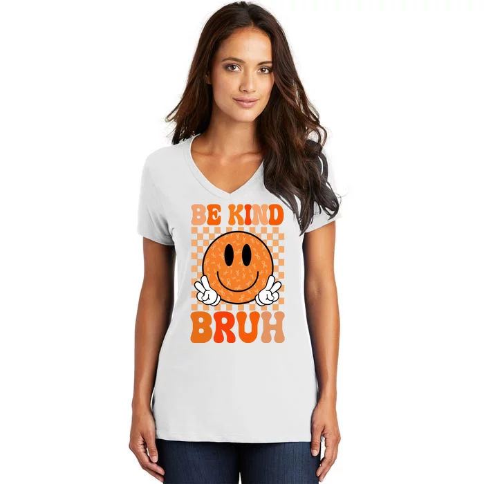 Be Kind Bruh Anti Bullying Smile Face Women's V-Neck T-Shirt