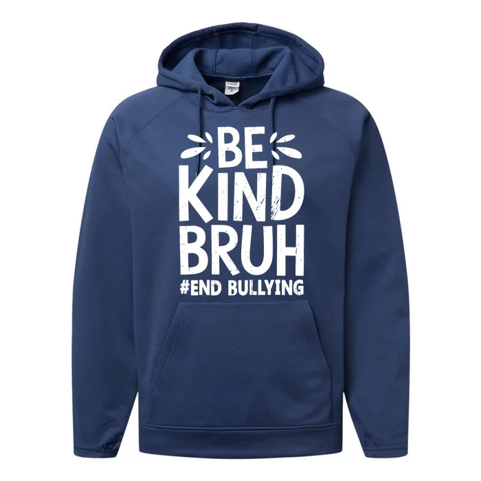 Be Kind Bruh Unity Day 2024 Orange Anti Bullying Awareness Performance Fleece Hoodie