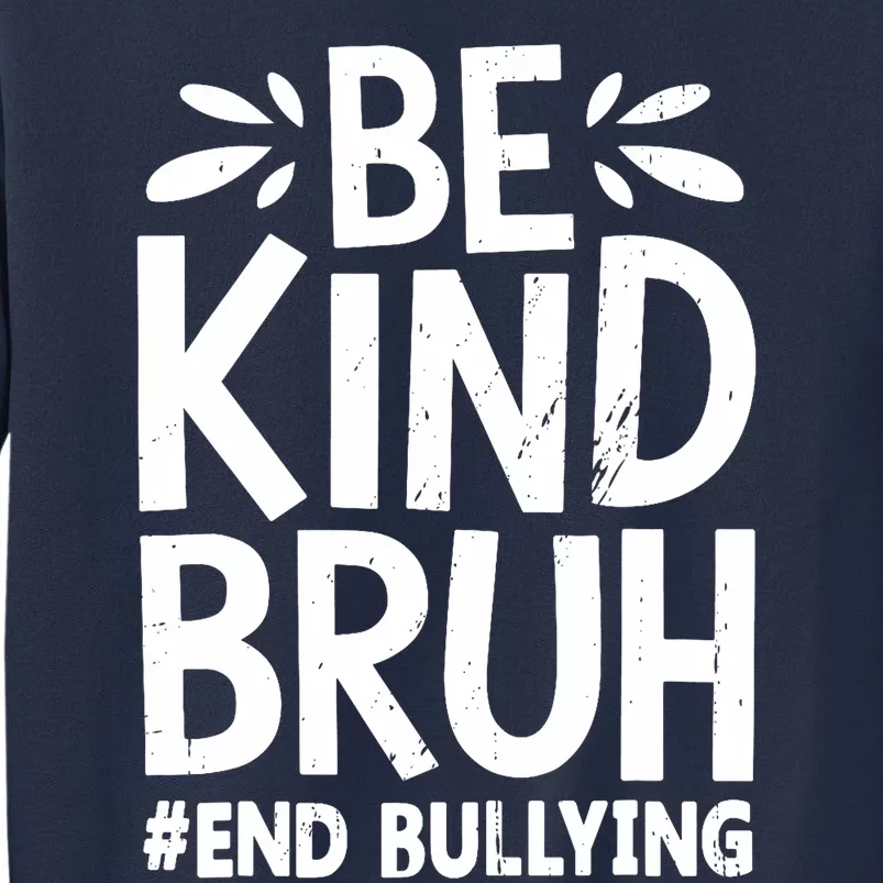 Be Kind Bruh Unity Day 2024 Orange Anti Bullying Awareness Sweatshirt