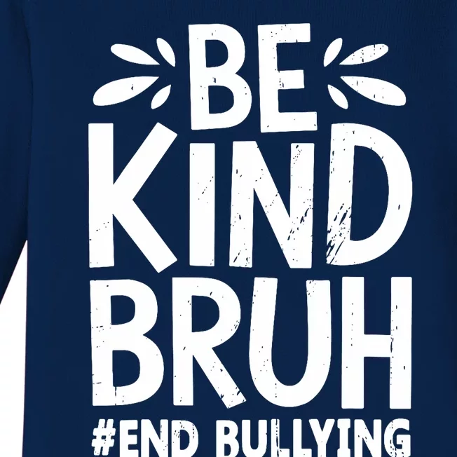 Be Kind Bruh Unity Day 2024 Orange Anti Bullying Awareness Baby Long Sleeve Bodysuit