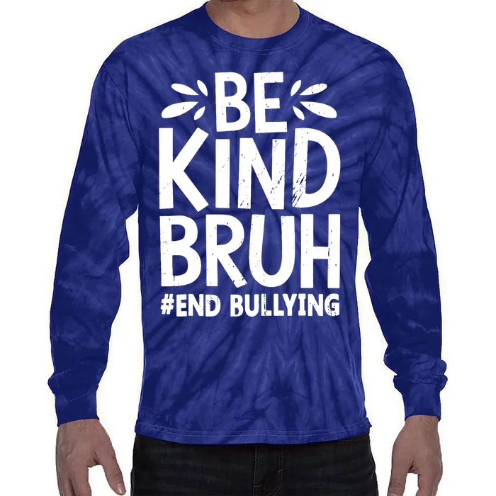 Be Kind Bruh Unity Day 2024 Orange Anti Bullying Awareness Tie-Dye Long Sleeve Shirt