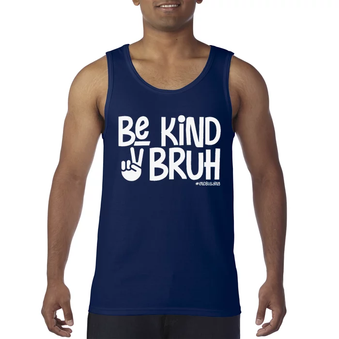 Be Kind Bruh Anti Bullying Kindness Orange Unity Day Tank Top