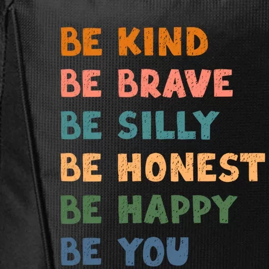 Be Kind Be Brave Be Silly Be Honest Be Happy Be You Cool Gift City Backpack