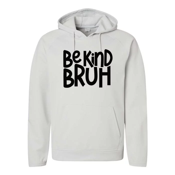 Be Kind Bruh Anti Bullying Kindness Orange Unity Day Performance Fleece Hoodie