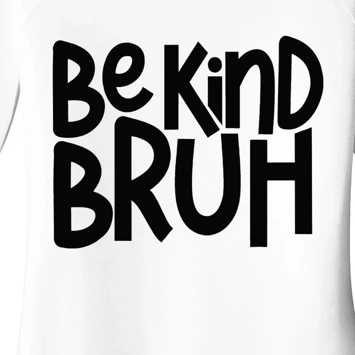 Be Kind Bruh Anti Bullying Kindness Orange Unity Day Women's Perfect Tri Tunic Long Sleeve Shirt