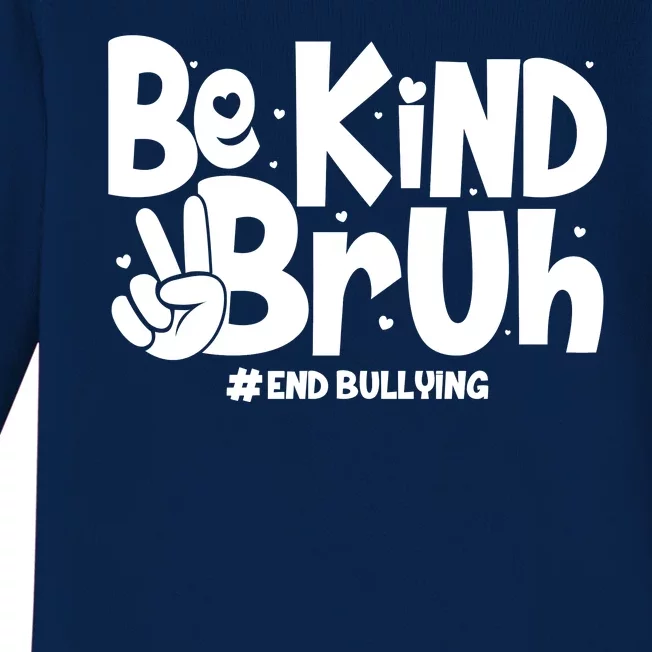 Be Kind Bruh #End Bullying Baby Long Sleeve Bodysuit