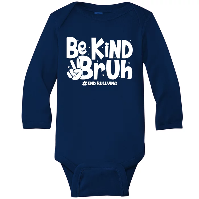 Be Kind Bruh #End Bullying Baby Long Sleeve Bodysuit