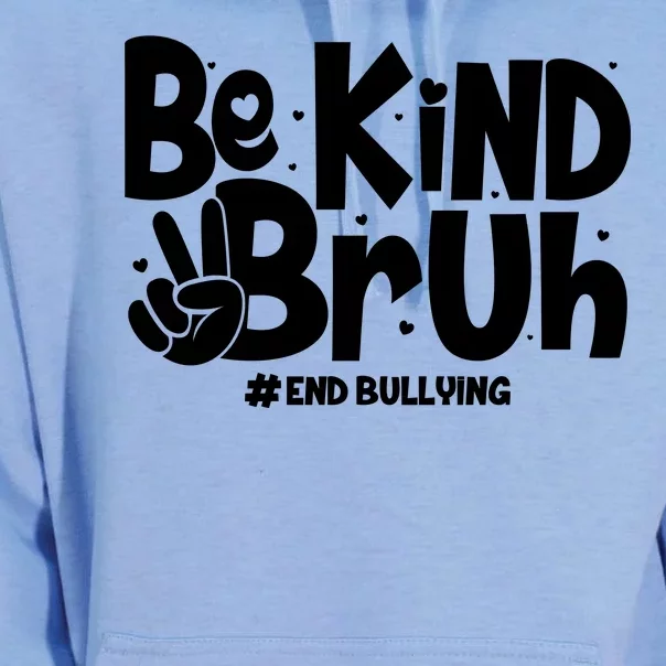 Be Kind Bruh #End Bullying Unisex Surf Hoodie