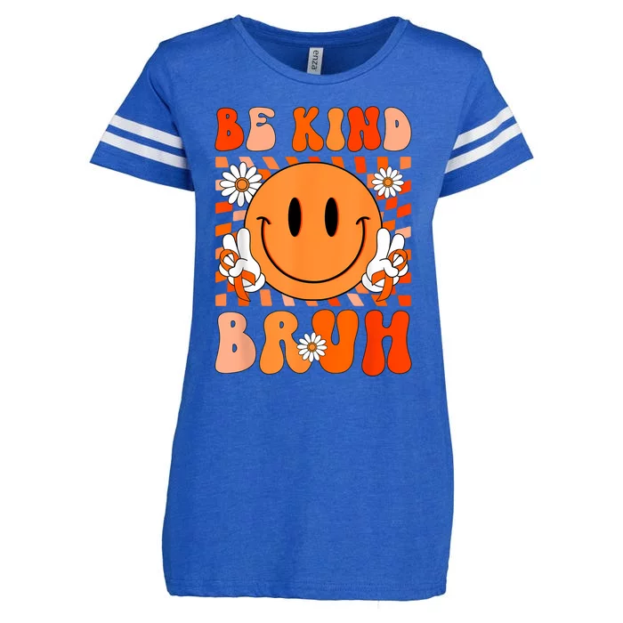 Be Kind Bruh Unity Day Anti Bullying Orange Boy Enza Ladies Jersey Football T-Shirt