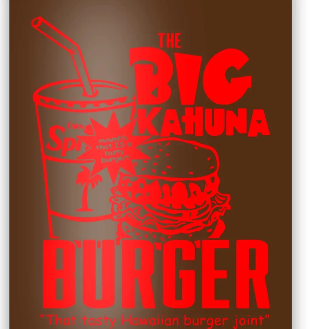 Big Kahuna Burger Poster