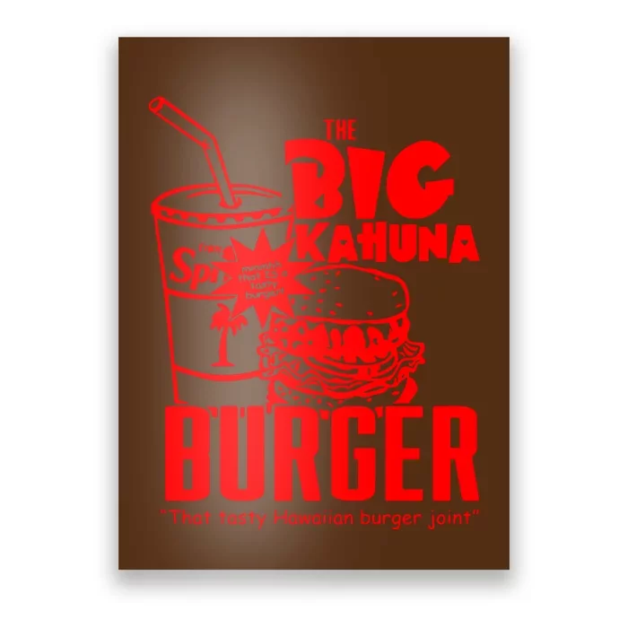 Big Kahuna Burger Poster